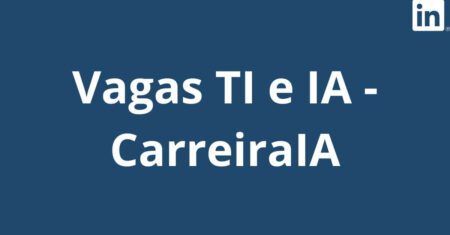 Vagas de TI e IA no LinkedIn: O Grupo com 126 Mil Profissionais Que Você Precisa Conhecer