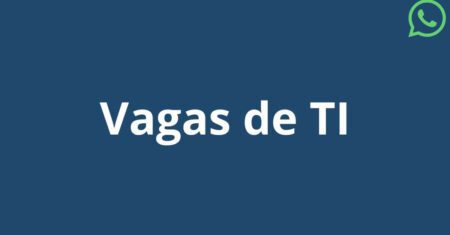 Vagas de TI no WhatsApp: Encontre oportunidades de emprego em tecnologia agora