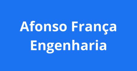 Afonso França Engenharia: construa sua carreira em grandes obras corporativas